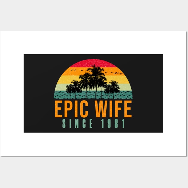 Epic Wife Since 1981 - Funny 40th wedding anniversary gift for her Wall Art by PlusAdore